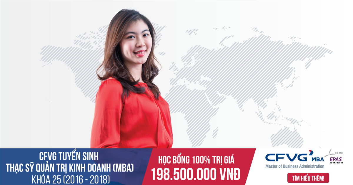 CFVG: TUYỂN SINH MBA 2016 / HỌC BỔNG 100% trị giá 198.500.000 VNĐ 